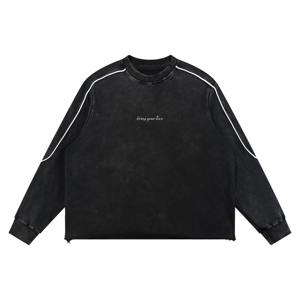Bring Your Love - Raw Wash Sweatshirt